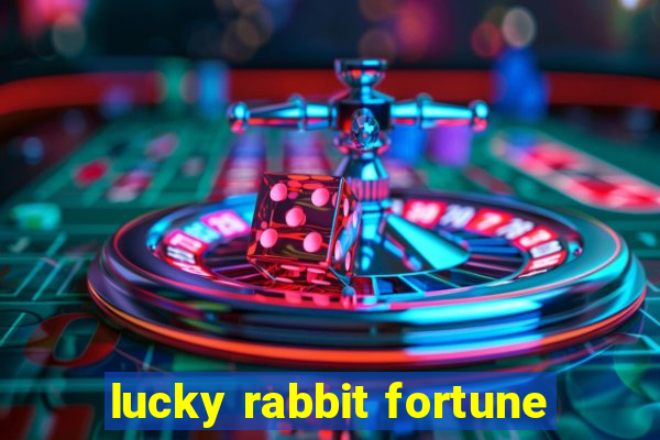 lucky rabbit fortune